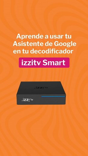 Cómo usar tu asistente de Google en tu decodificador de izzi TV