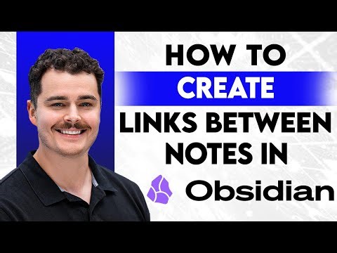 How To Create Links Between Notes In Obsidian [2025 Guide]