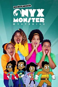 Onyx Monster Mysteries (2020) - TV Show