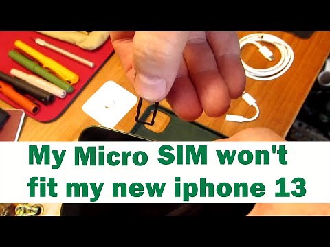 My micro sim card doesn't fit my new iphone 13 (S5E31)
