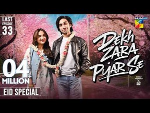 Dekh Zara Pyar Se - Last Episode 33 [Eng Sub] - 23 Mar 26 - [ Yumna Zaidi & Hamza Sohail ]