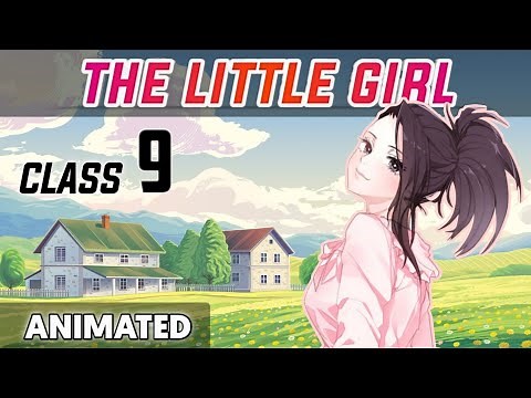 The little girl | Class 9 English | Chapter 3 | Hindi Explained
