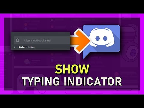 Discord - How To Show Typing Indicator