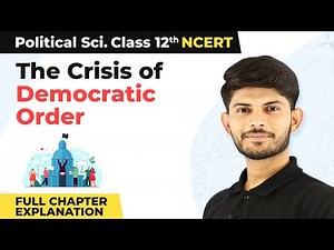 Class 12 Political Science Chapter 6|The Crisis of Democratic Order Full Chapter Explanation 2022-23
