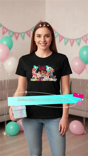 Happy Birthday Roblox Inspired Girls Design Cotton Funny Humor T-Shirt Standard Fit Black or White Tee Comfortable Casual Wear #happybirthday #roblox