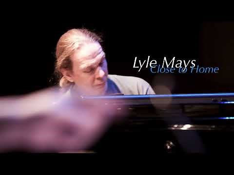 Lyle Mays - Close to Home - live version