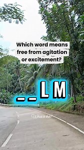 Which word means free from agitation or excitement? #GuessTheWord #FunQuestion #GlobalRiddle #WhatIsThis | What is this?