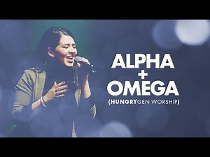 ALPHA OMEGA | Hungrygen Worship