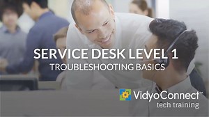 VidyoConnect Service Desk Tier 1 Training