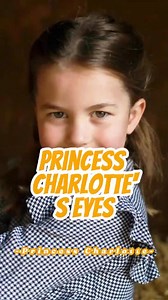 Did You Know Princess Charlotte Doesn'T ActuallyHave Blue Eyes?#celebrity #royalfamily #queenelizabeth #princesscharlotte #eyes #katemiddleton #fyp #royal | celeb Stories0012