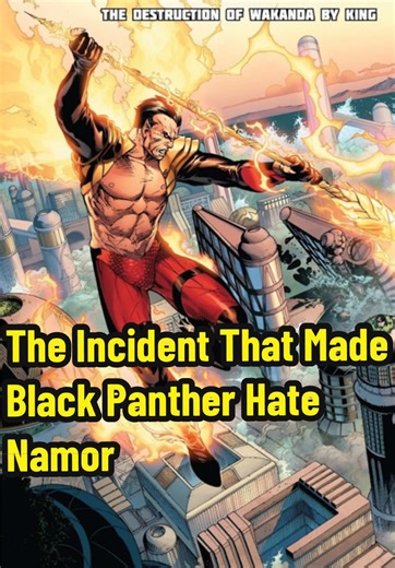 Exploring the Clash Between Namor and Wakanda