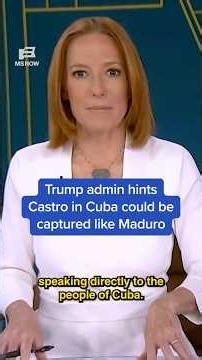 Trump admin hints Castro in Cuba could be captured like Maduro