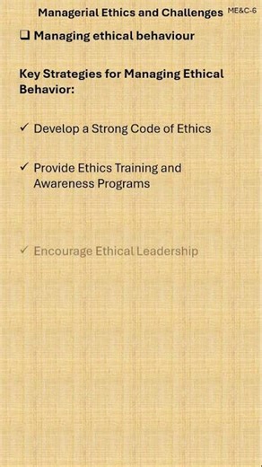 Managing ethical behaviour - Managerial Ethics and Challenges