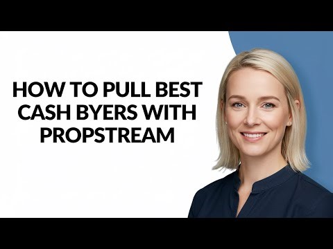 How to Pull Best Cash Byers with Propstream - Julia'sTutorials