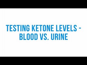 Testing Ketone Levels Blood vs Urine