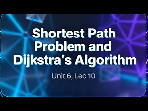 Shortest Path Problem and Dijkstra's Algorithm (Unit 6, Lec 10) (Discrete Mathematics, Sem 3)