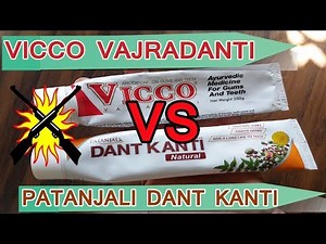 Patanjali Dant Kanti VS Vicco Vajradanti Toothpaste | A Detailed Comparision