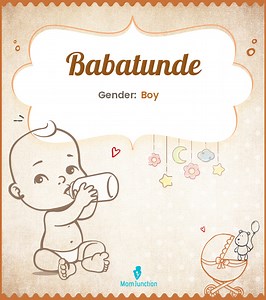 Babatunde Name Meaning, Origin, History, And Popularity
