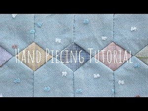 【パッチワーク講師が教える】斜めに繋ぐピースワーク Hand Piecing Tutorial