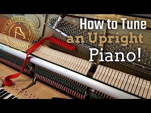How to Tune an Upright Piano!