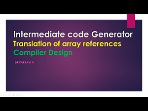 Translation of Array references | Intermediate code generator | Compiler Design