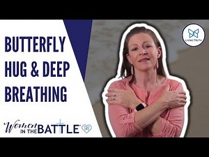 Butterfly Hug & Deep Breathing | Calming Yourself During a Trauma Response