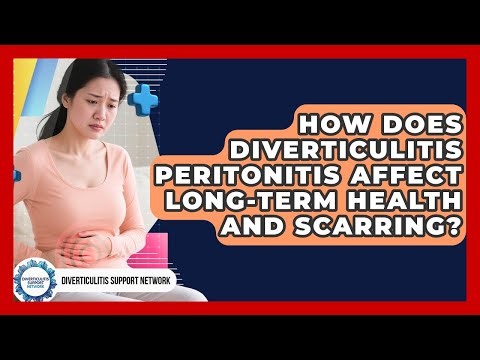 How Does Diverticulitis Peritonitis Affect Long-term Health And Scarring?