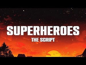 The Script - Superheroes (Lyrics)