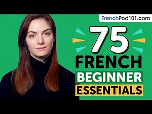 Learn French: 75 Beginner French Videos You Must Watch