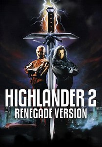Highlander II: The Quickening (Renegade Version) (1991)