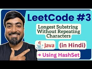 LeetCode 3 : Longest Substring Without Repeating Characters | Java Code (हिंदी में) | Part 1