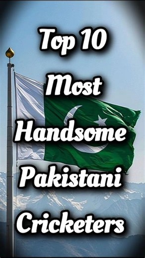 Top 10 Most Handsome Pakistani Cricketers #pakistan #