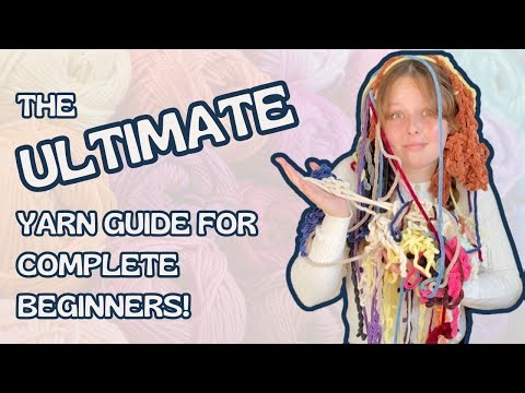 Everything a Beginner Needs to Know About Yarn