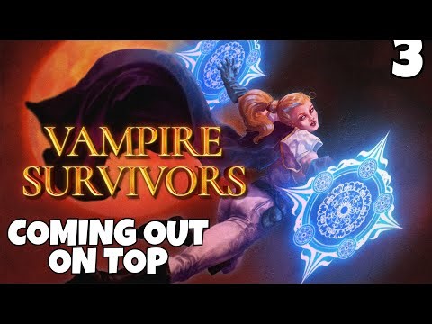 Coming Out On Top | Vampire Survivors [3]