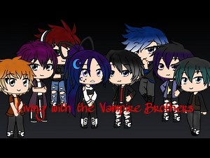 Living with The Vampire Brothers☆Episode 1☆Gacha Life☆(Old)