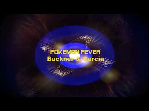 POKEMON FEVER / Buckner & Garcia
