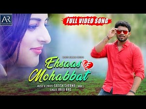 Ehsaas E Mohabbat Full Song | Hindi Latest Songs | Raju Rao, Ahana, Deepak | ‪@ARMusicHindi‬