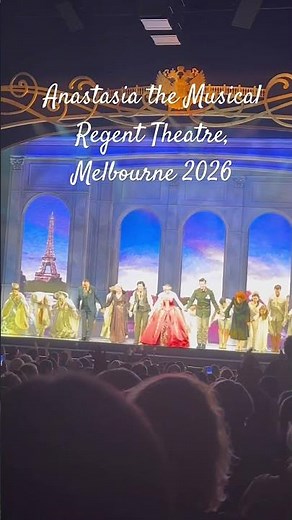 Bows… Anastasia the Musical. Regent Theatre, Melbourne, 2026.