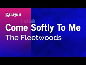 Come Softly to Me - The Fleetwoods | Karaoke Version | KaraFun