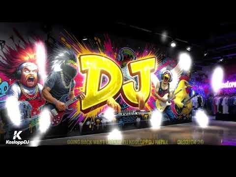 Going Back West (Boney M Cover) #KosloppDJ Remix