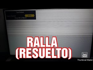 RALLA EN LA PANTALLA EN TV LG ¡¡ RESUELTO!! MODEL.49UJ6200