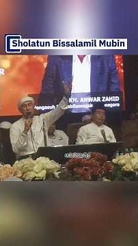 Sholatun Bissalamil Mubin ‼️ Habib Bidin Az Zahir Dan Kh Anwar Zahid