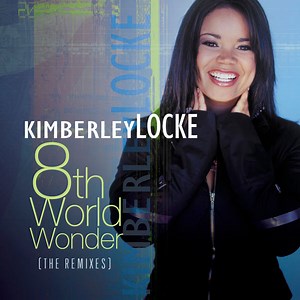 Kimberley Locke - 8th World Wonder (The Remixes)