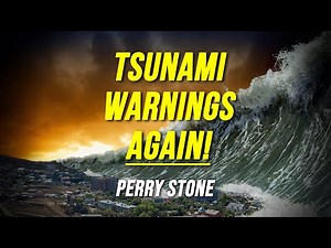Tsunami Warnings Again! | Perry Stone