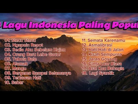 18 Lagu Indonesia Paling Populer | Hits Viral & Favorit Sepanjang Masa