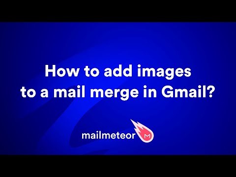 How to add images to a mail merge in Gmail