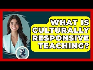 What Is Culturally Responsive Teaching? - Philosophy Beyond