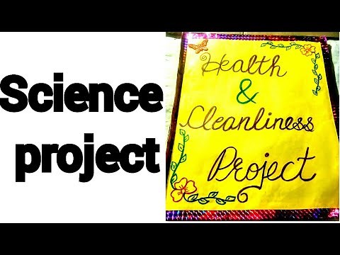 Health and cleanliness project/Health & hygiene model for school students/Health & cleanliness file