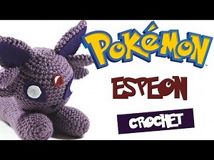 Crochet Pokémon "Flat" Espeon Amigurumi Tutorial