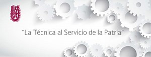 Instituto Politécnico Nacional | Leading Technological University in Mexico